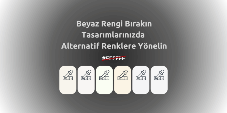 Beyaz Rengi Kullanmayı Bırakın